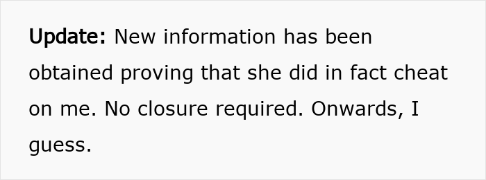 Text update from a man trying to understand why his fianc&eacute;e left him, discussing closure and new information.