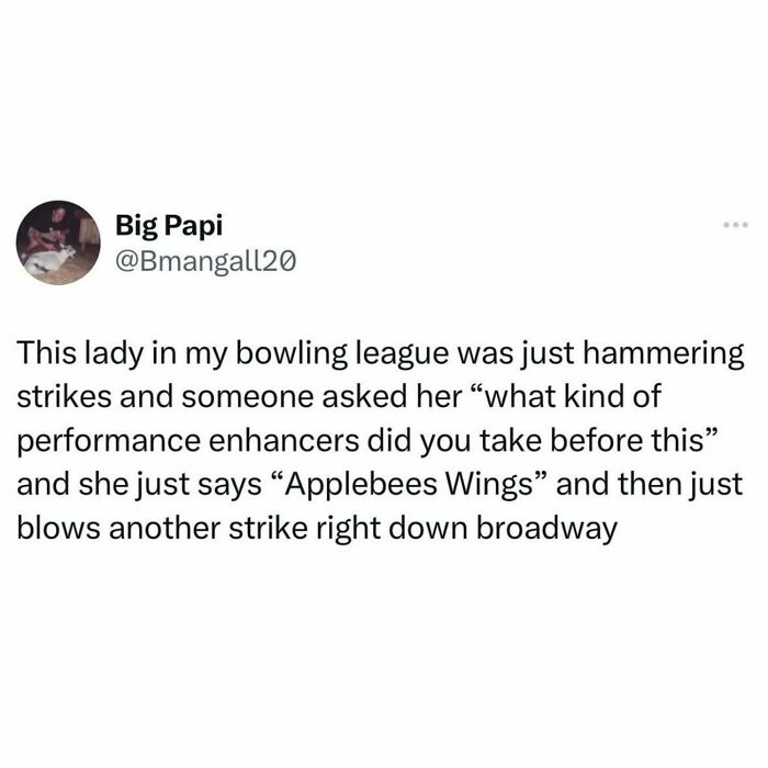Funny and relatable meme about a bowling league player joking about performance enhancers with Applebees Wings.