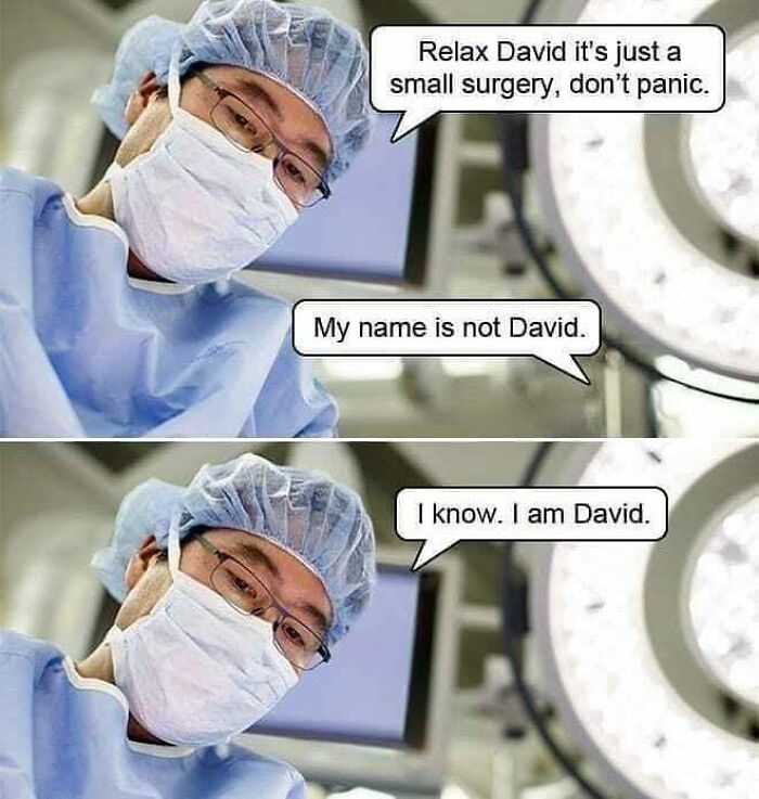 Surgeon wearing mask and cap speaking to patient in operating room, humorous meme for doctors and patients tired of it all.
