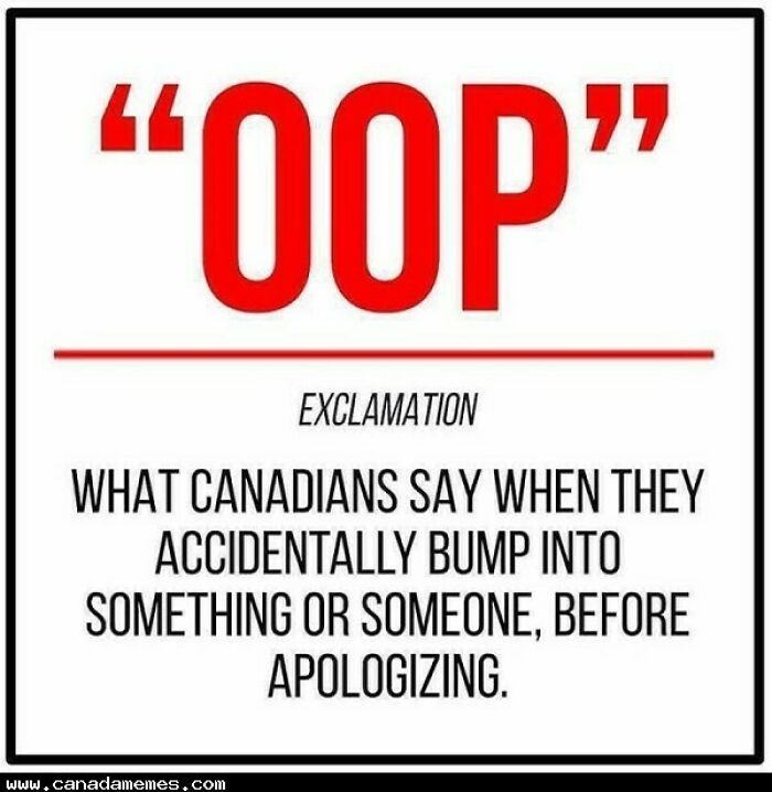 "OOP" in bold red text explaining a common Canadian exclamation when accidentally bumping into someone, from Canada memes.