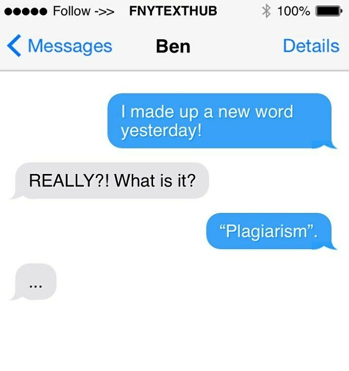 Text message conversation showing a funny chat about making up the word plagiarism in humorous texts.