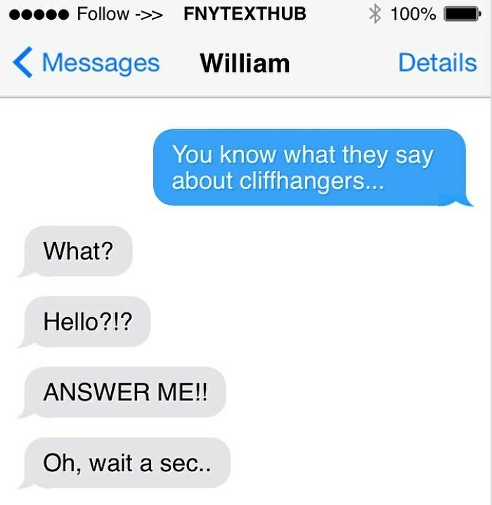 Text conversation showing a funny cliffhanger joke in a humorous exchange of messages.