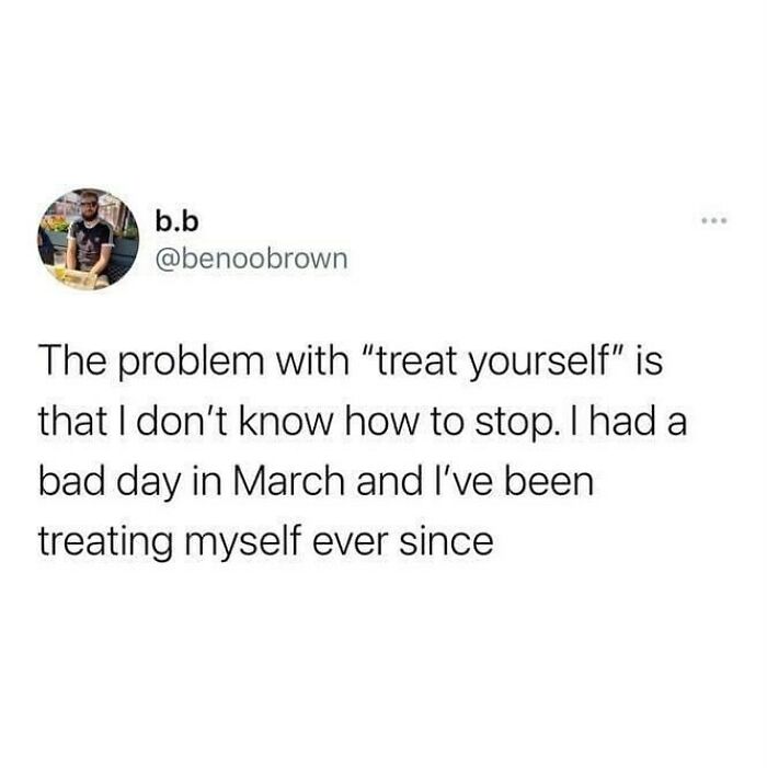 Tweet about struggling to stop treating oneself after a bad day in March, reflecting British humor memes online.
