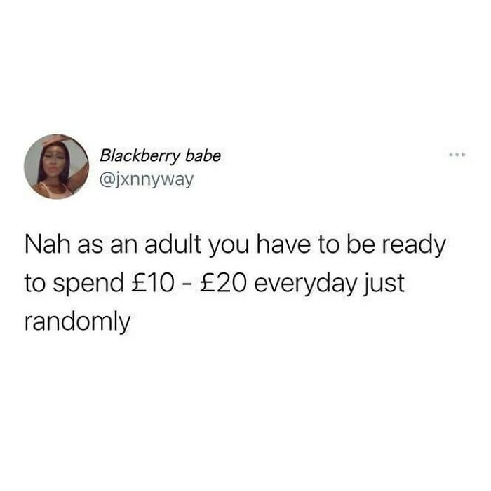 Tweet about adult spending habits with British humor, joking about randomly spending £10 to £20 every day.