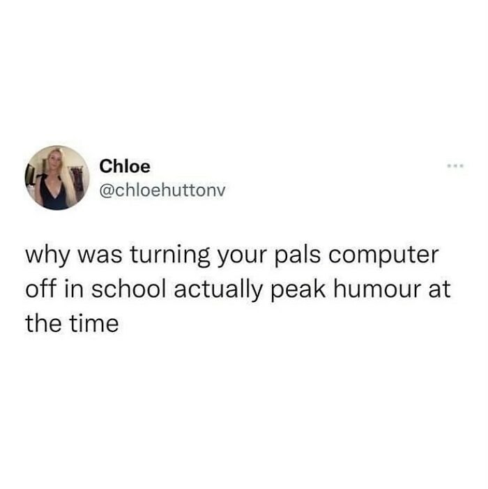 Tweet about turning off a friend's computer in school as a classic example of British humor and funny school memories.