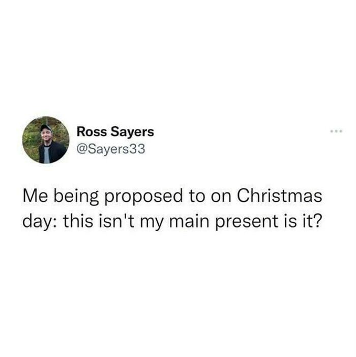 Social media post by Ross Sayers humorously commenting on being proposed to on Christmas, reflecting British humor memes.