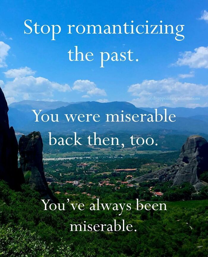 Anti-motivational affirmations text overlay on a scenic mountain and valley landscape with blue sky and clouds.