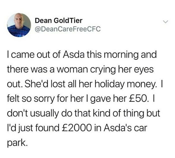 Tweet about giving money to a woman after finding cash in Asda car park, showcasing British humor memes style.