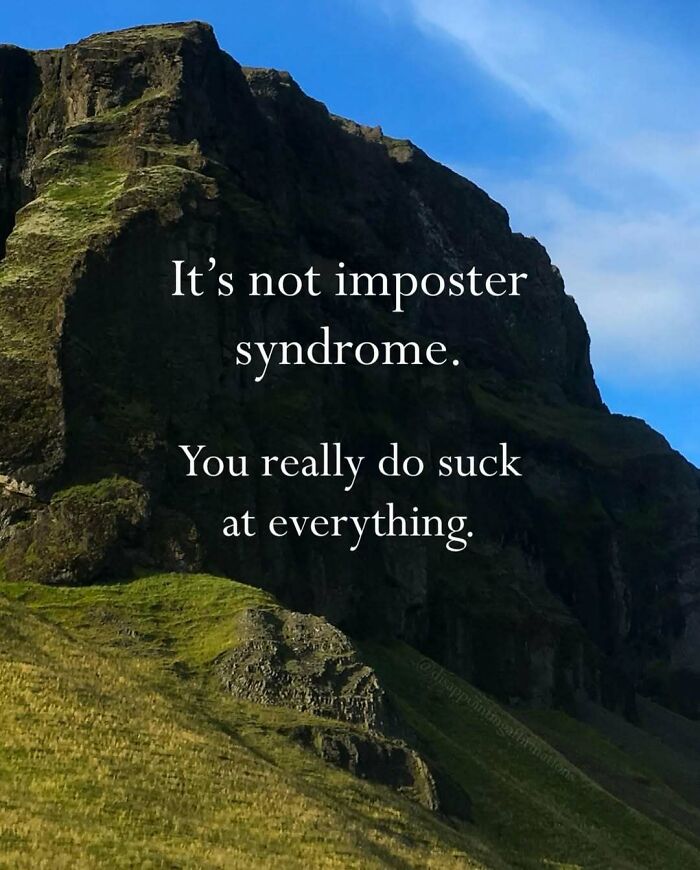 Rocky hillside under blue sky with anti-motivational affirmation text about self-doubt and failure.