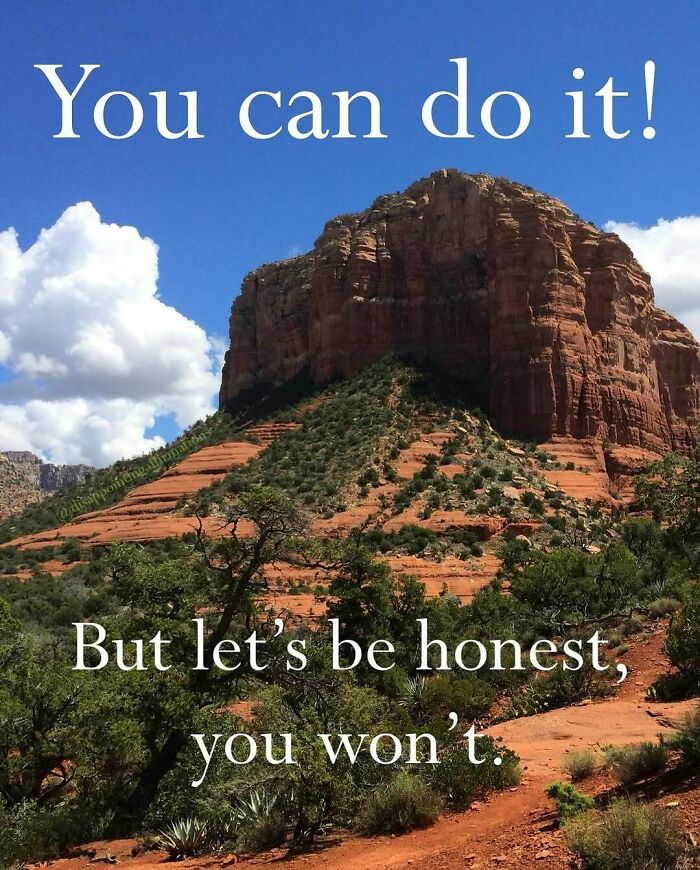 Scenic desert landscape with a red rock mountain and anti-motivational affirmations about effort and honesty.