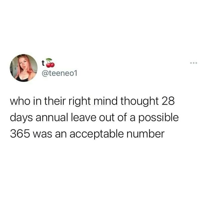 Tweet meme questioning 28 days annual leave as an acceptable number, relatable content for British humor fans.