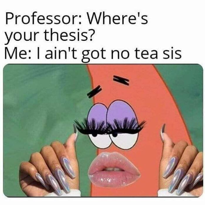 Meme with cartoon character edited with eyelashes and lips, humor for doctors or patients tired of it all.