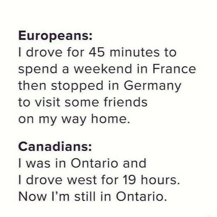 Funny Canada meme comparing Europeans' short drives to Canadians' long drives within Ontario, highlighting Canadian travel humor.