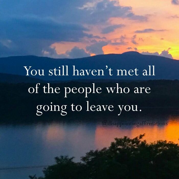 Sunset over mountains with a motivational affirmation about people leaving, illustrating anti motivational affirmations.