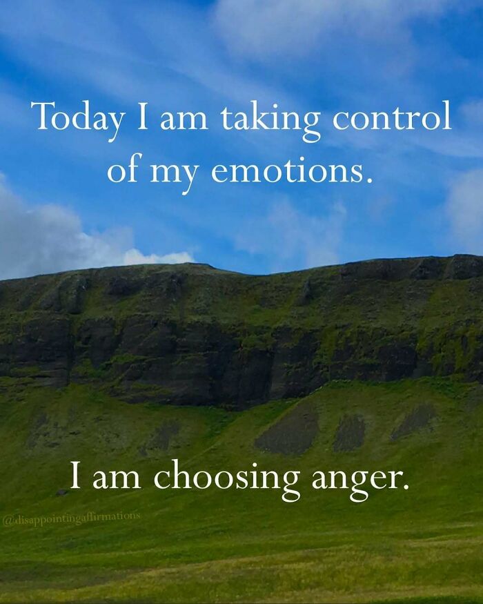 Anti-motivational affirmation text over a grassy hillside with blue sky, focusing on control of emotions and choosing anger.