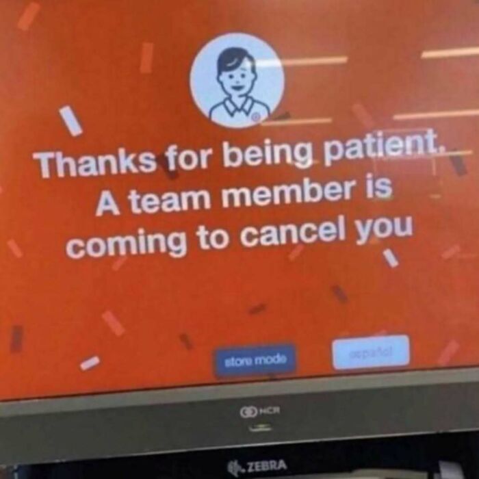 Screen showing a humorous message about being patient while a team member is coming to cancel you, existential crisis meme.