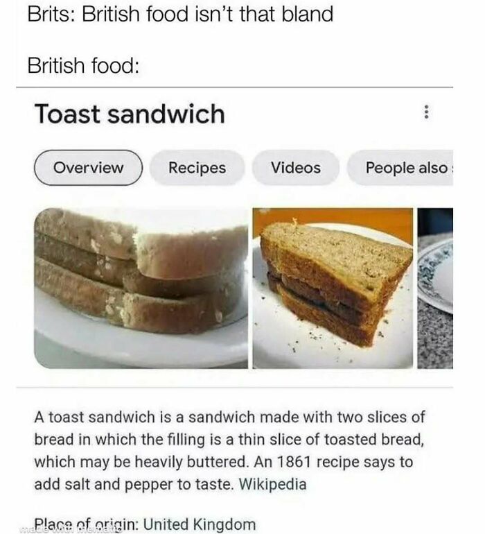 Meme comparing British food as bland, showing a toast sandwich with bread and thin toasted bread filling.