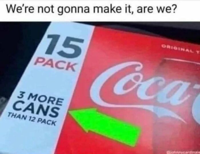 15-pack Coca-Cola box with text questioning if they will finish the larger amount of soda cans, food and eating meme.