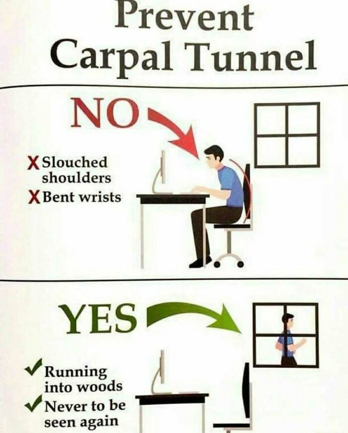Cartoon meme showing ways to prevent carpal tunnel with poor posture "no" and running into woods "yes" options.