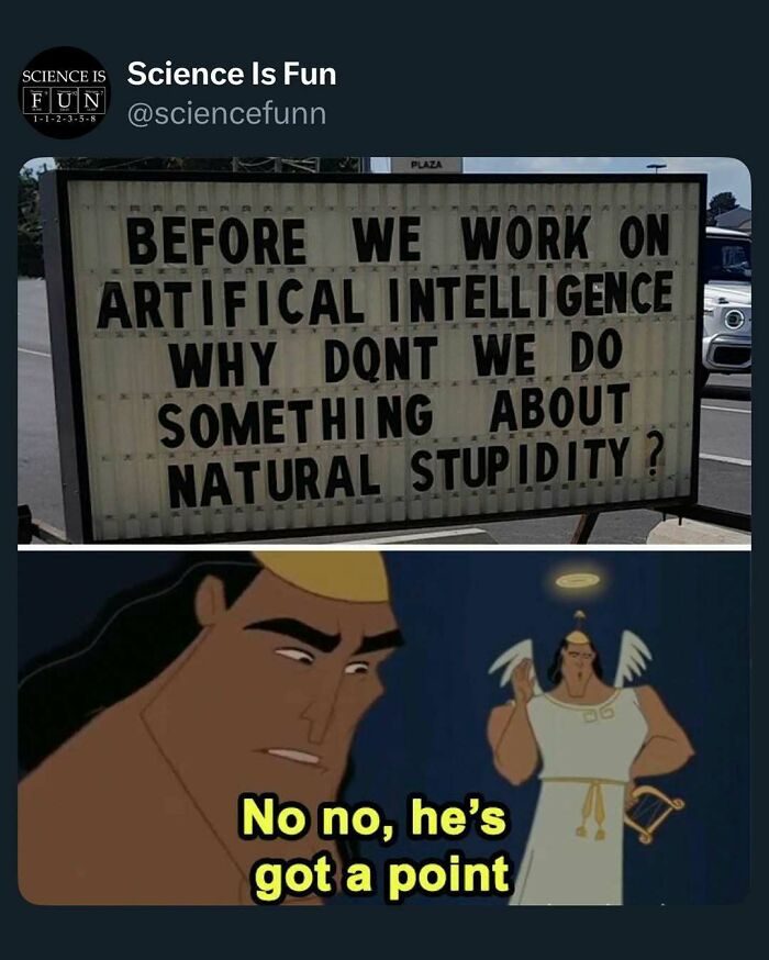 A science meme showing a sign questioning artificial intelligence vs natural stupidity with a cartoon character agreeing.