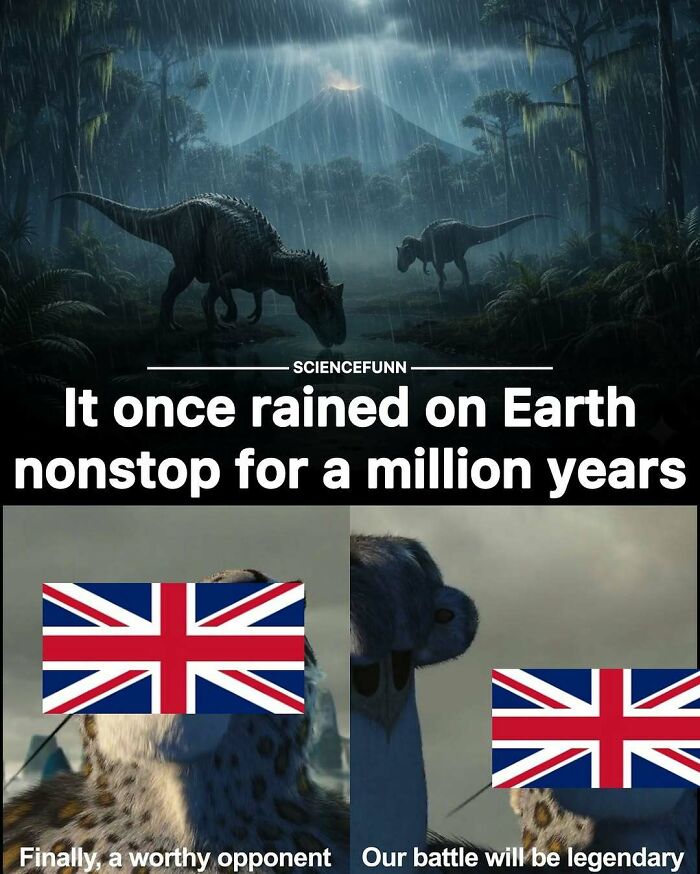 Two dinosaurs in a rainy prehistoric scene with text about nonstop rain, paired with memes featuring the United Kingdom flag.