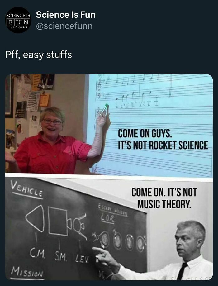 Two teachers explain music theory and rocket science with humor in educational memes about science and learning.