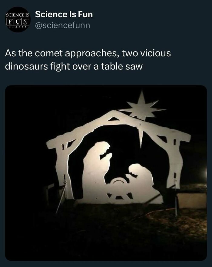 Science meme showing silhouette of two dinosaurs fighting over a table saw with a comet approaching in the background.