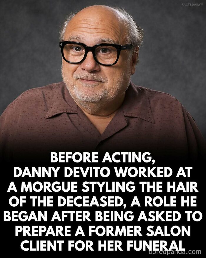 Danny DeVito before acting worked at morgue styling hair of deceased surprising facts you may not forget.