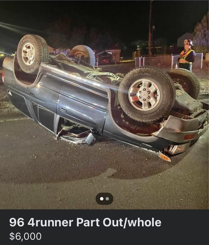 Upside down 96 4Runner in Facebook Marketplace listing with damaged body, part out or whole sale for 6000 dollars at night.