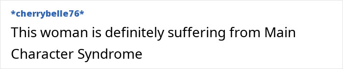 Comment text about a woman suffering from Main Character Syndrome shown on a white background with blue username cherrybelle76.