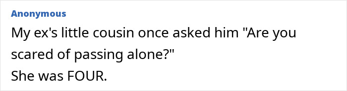 Anonymous shares a story of a kid accidentally roasting a grown-up by asking if he is scared of passing alone.