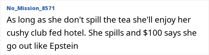 Comment discussing Ghislaine Maxwell&rsquo;s unexpected new prison job sparking heated public reactions.