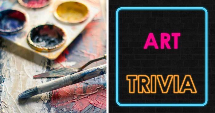 Calling All Art Lovers: This 33-Question Trivia Challenge Will Test Your Knowledge