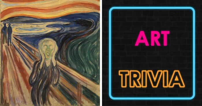 Calling All Art Lovers: This 33-Question Trivia Challenge Will Test Your Knowledge