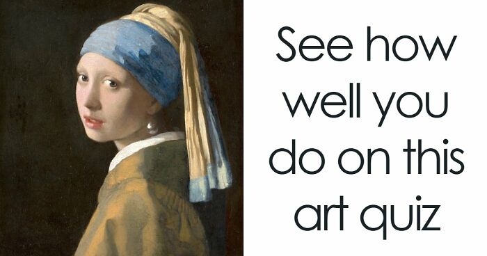 Calling All Art Lovers: This 33-Question Trivia Challenge Will Test Your Knowledge