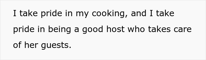 Text on a plain white background: I take pride in my cooking and being a good host who takes care of her guests, picky eater theme.