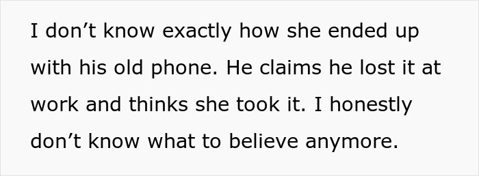 Alt text: Woman suspects husband is a psychopath after reading disturbing texts on his old phone, unsure what to believe anymore. Alt text: Woman suspects husband is a psychopath after reading disturbing texts on his old phone, unsure what to believe anymore.