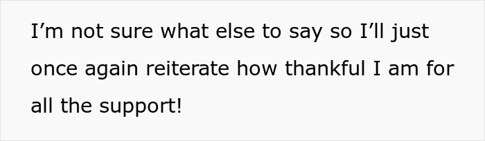 Text on a white background saying the author is thankful for all the support and unsure what else to say.