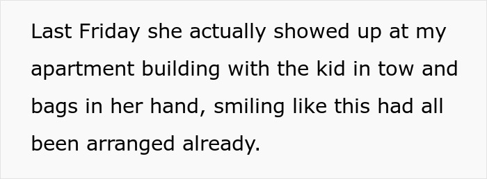 Text excerpt describing a woman showing up unexpectedly with a kid, implying ongoing harassment to watch ex&rsquo;s nephew.