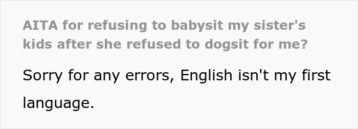 Woman Refuses To Dogsit Her Brother's Elderly Dog, Gets Shocked When He Declines To Babysit Her Kids Woman Refuses To Dogsit Her Brother's Elderly Dog, Gets Shocked When He Declines To Babysit Her Kids