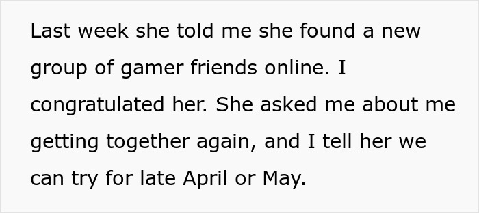 Text showing a conversation about a woman trying to rekindle a friendship after finding new gamer friends online.