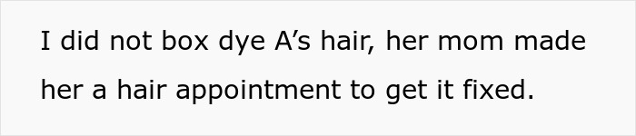 Text saying I did not box dye A&rsquo;s hair, her mom made her a hair appointment to get it fixed in a best friend fight mom context.