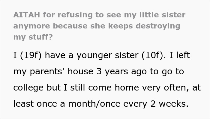 19YO Refuses To See Her 10YO Sis Who Keeps Destroying Her Stuff, Mad As Mom And Dad Push Back