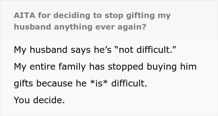 Man Always Finds Something Wrong With Wife&rsquo;s Gifts, Is Upset She Doesn&rsquo;t Want To Gift Him Anything Anymore