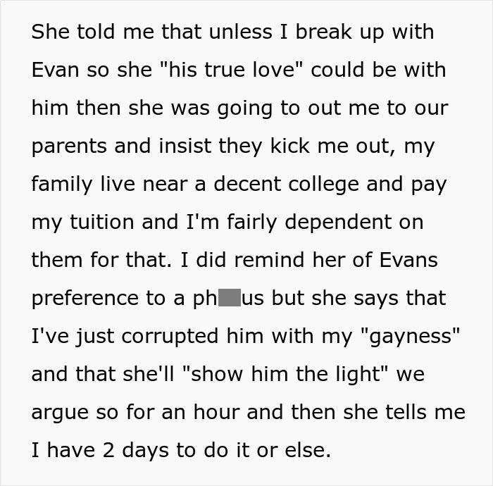 Text message about a guy&rsquo;s sister demanding he dump his secret boyfriend so she can date him instead.