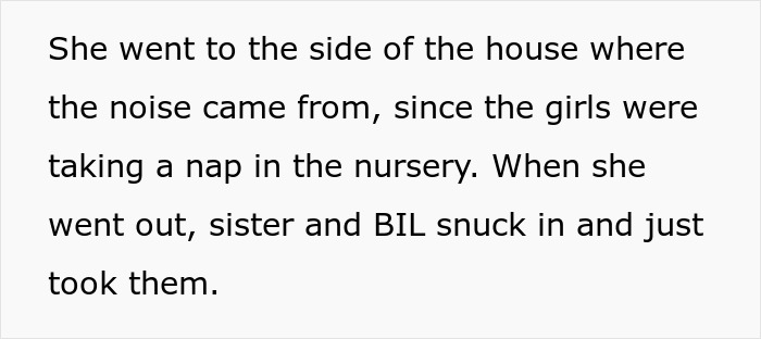 Family Demands Woman Give Up Her Babies To Sister Who "Deserves Them More," Steals Them After She Refuses