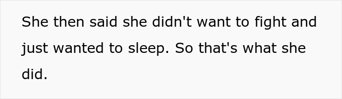 Text on a white background stating she didn&rsquo;t want to fight and just wanted to sleep so she did.