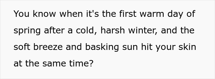 Text describing the feeling of the first warm spring day after a cold winter with a soft breeze and sun.