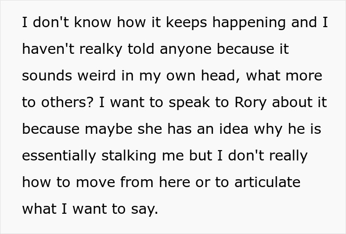 Man Starts Running Into Friend's BF Everywhere He Goes, Can't Shake Off The Feeling Of Being Stalked Man Starts Running Into Friend's BF Everywhere He Goes, Can't Shake Off The Feeling Of Being Stalked