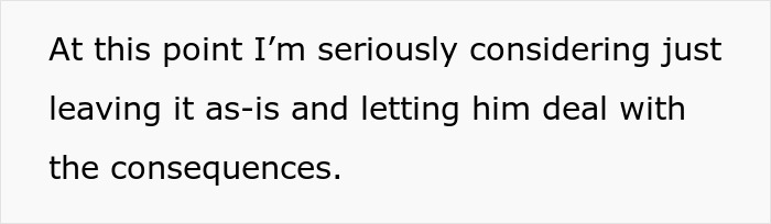 Text on a white background reads a man considers leaving chores as-is for hubby to deal with the consequences amid household chore disputes. Text on a white background reads a man considers leaving chores as-is for hubby to deal with the consequences amid household chore disputes.